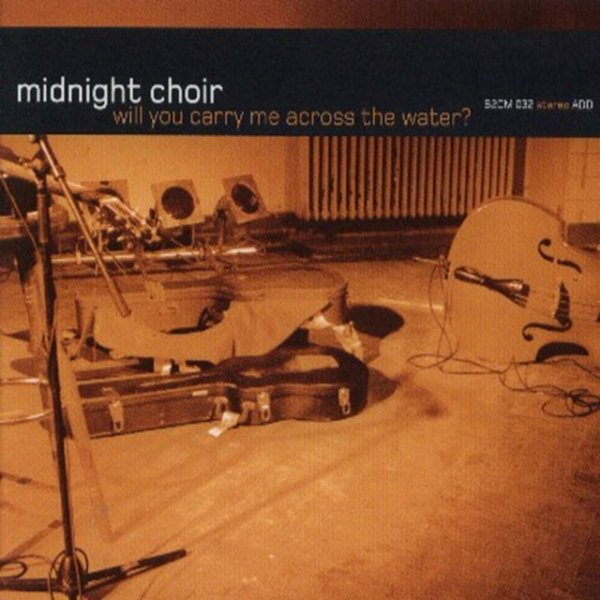 Album Midnight Choir - Will You Carry Me Across the Water?
