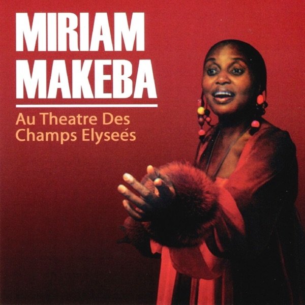 Miriam Makeba Au Theatre Des Champs Elysées (Live 1979), 2013