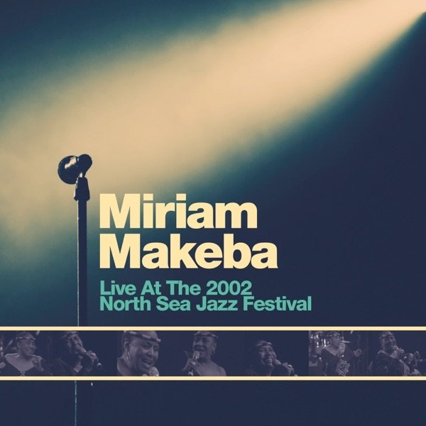 Album Miriam Makeba - Live at the 2002 North Sea Jazz Festival