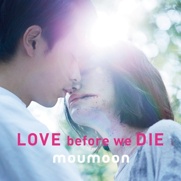 Album moumoon - Love Before We Die