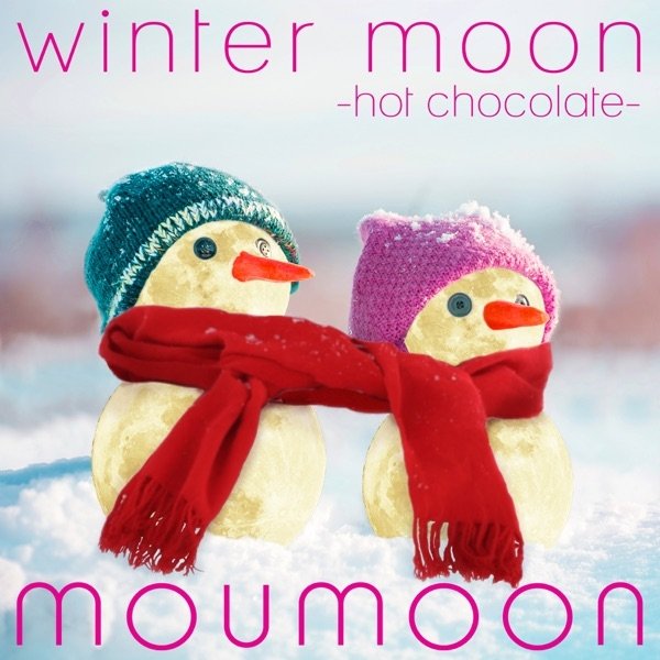 Album moumoon - winter moon -hot chocolate-