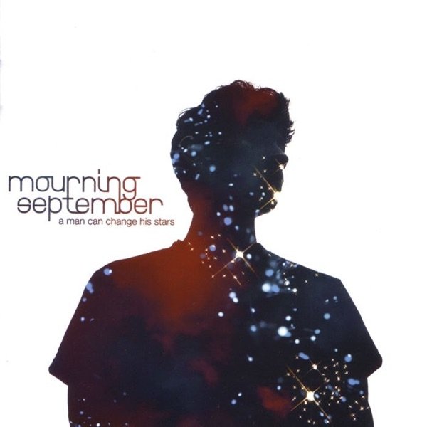 Album Mourning September - A Man Can Change His Stars