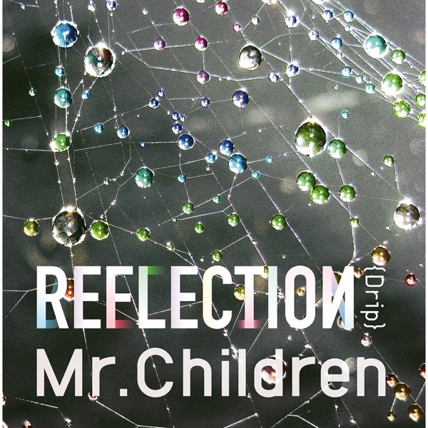 Mr.Children Reflection {Drip}, 2015