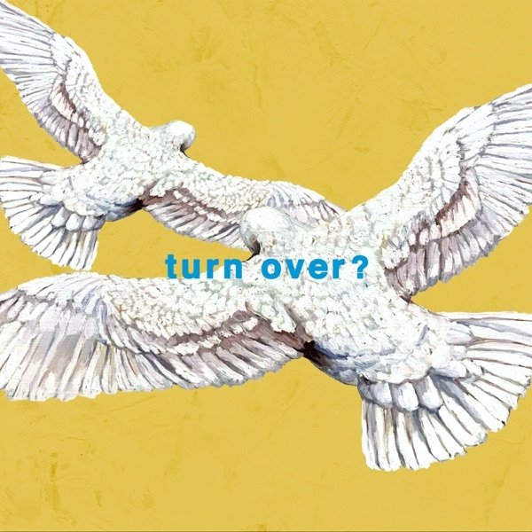 turn over? - album