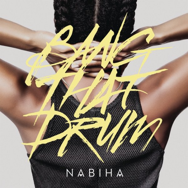 Nabiha Bang That Drum, 2014
