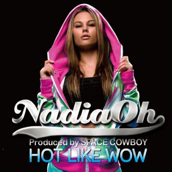 Album Nadia Oh - Hot Like Wow
