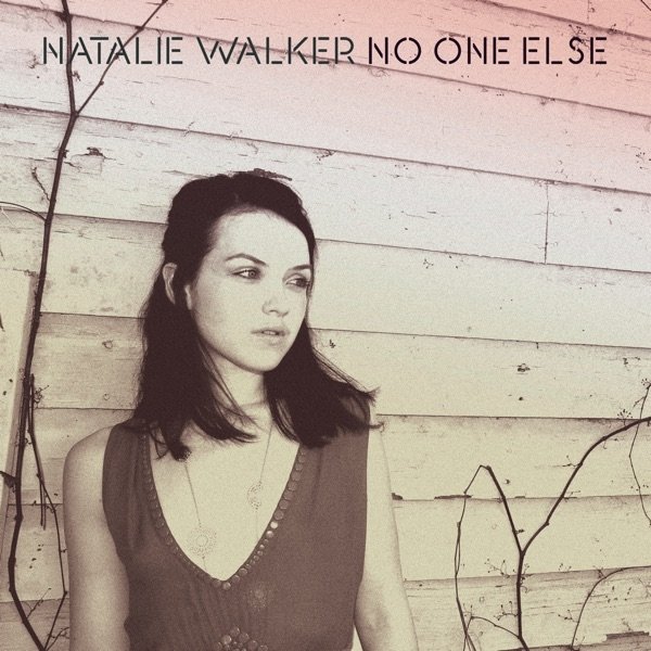Album Natalie Walker - No One Else