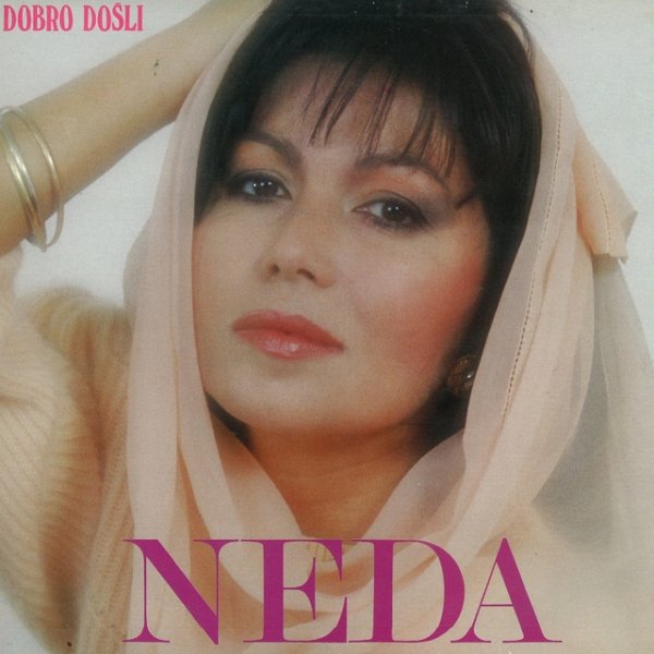 Album Neda Ukraden - Dobro Došli