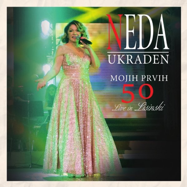 Album Neda Ukraden - Mojih Prvih 50, Live In Lisinski
