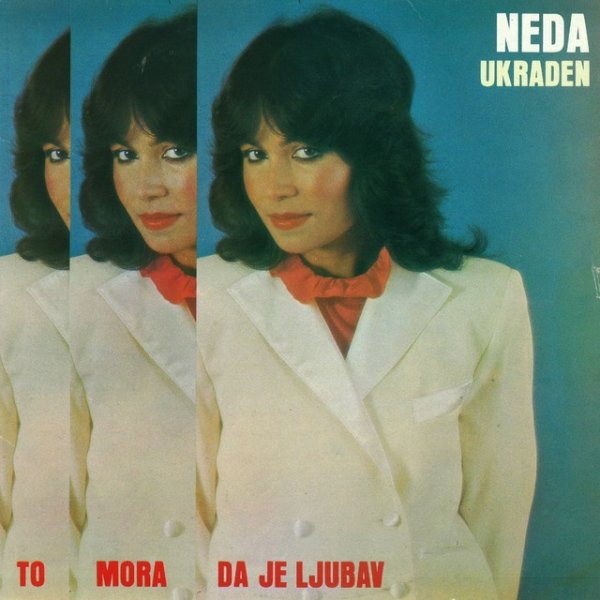 Album Neda Ukraden - To Mora Da Je Ljubav