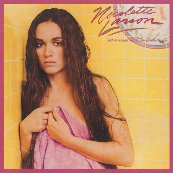 Nicolette Larson All Dressed Up & No Place To Go, 1982