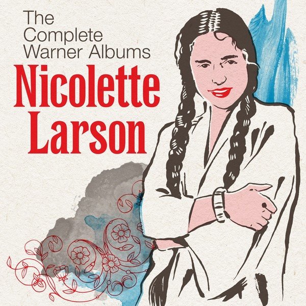 Album Nicolette Larson - The Complete Warner Albums