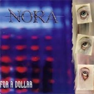Album Nora - Kill You For A Dollar