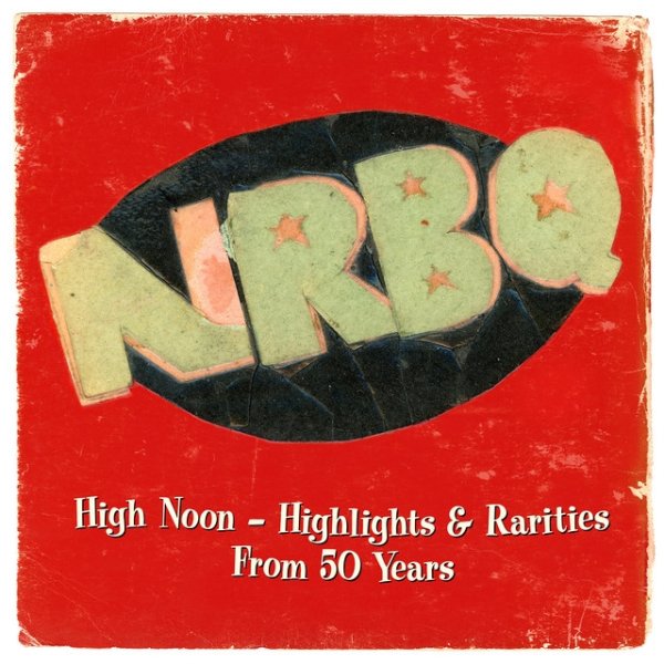 Album NRBQ - High Noon – Highlights & Rarities from 50 Years