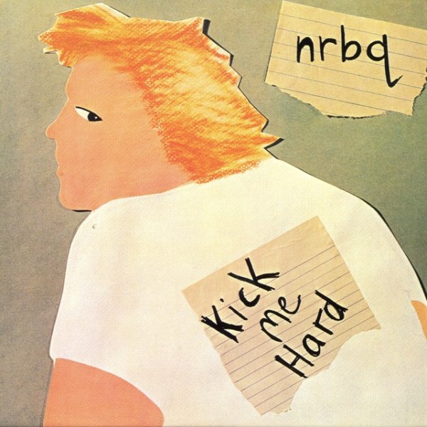 NRBQ Kick Me Hard, 1979