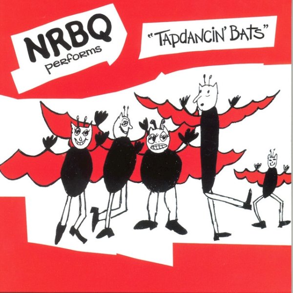 NRBQ Tapdancin' Bats, 1984