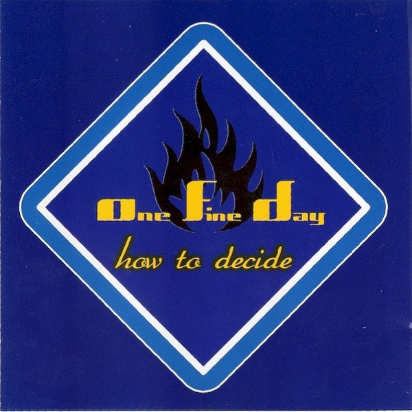 Album One Fine Day - How To Decide