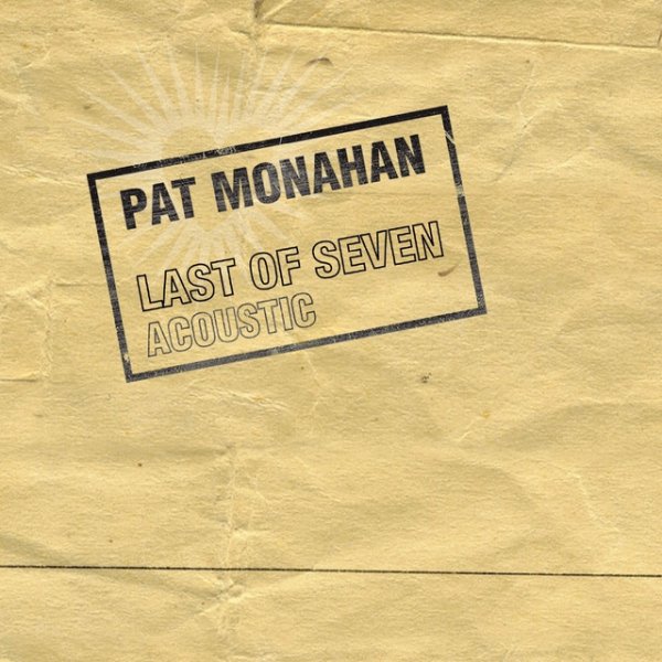 Pat Monahan Last of Seven Acoustic, 2008