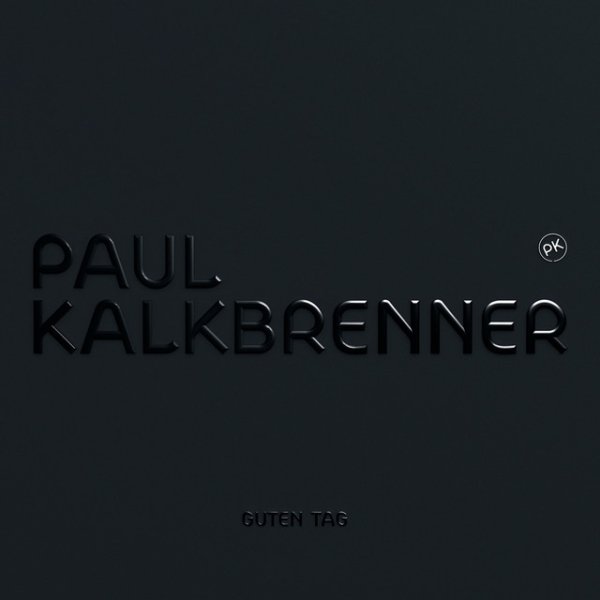 Paul Kalkbrenner Guten Tag, 2012