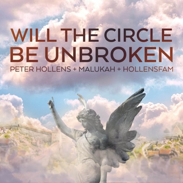 Album Peter Hollens - Will The Circle Be Unbroken