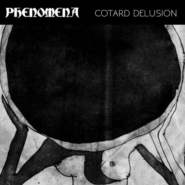 Album Phenomena - Cotard Delusion