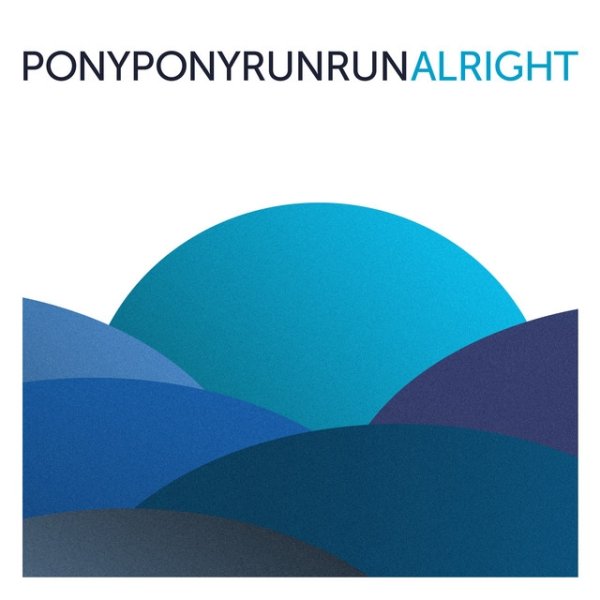 Album Pony Pony Run Run - Alright