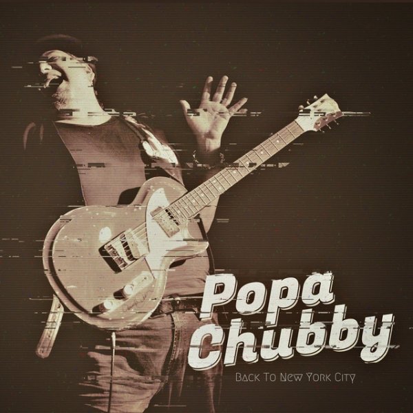 Album Popa Chubby - Back to New York City