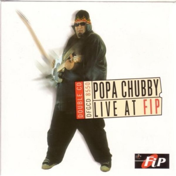 Album Popa Chubby - Popa Chubby Live at FIP