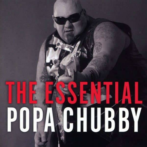 Album Popa Chubby - The Essential Popa Chubby