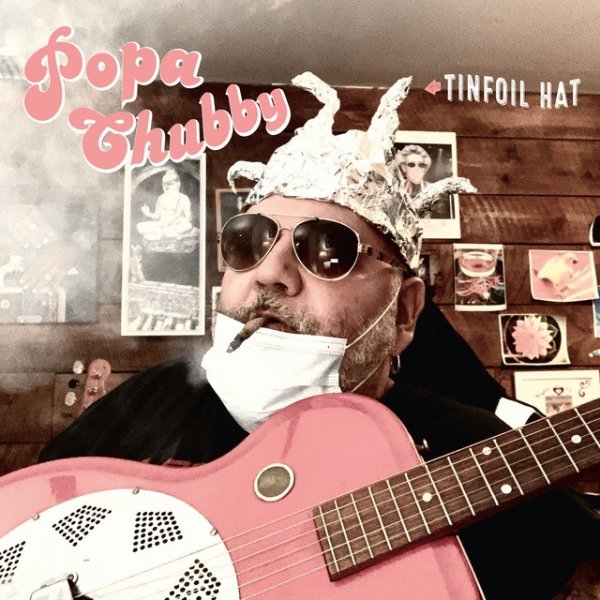 Album Popa Chubby - Tinfoil Hat
