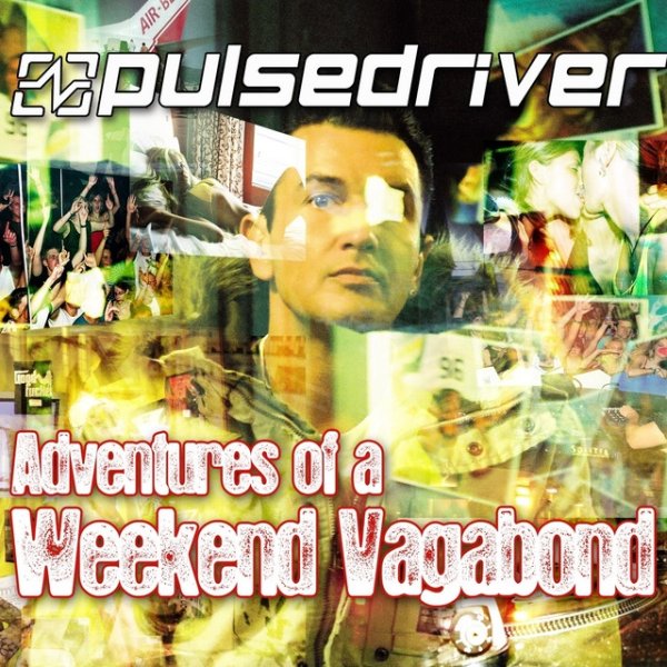 Album Pulsedriver - Adventures of a Weekend Vagabond