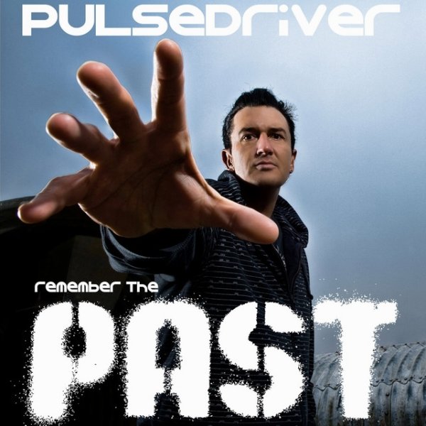 Album Pulsedriver - Remember the Past