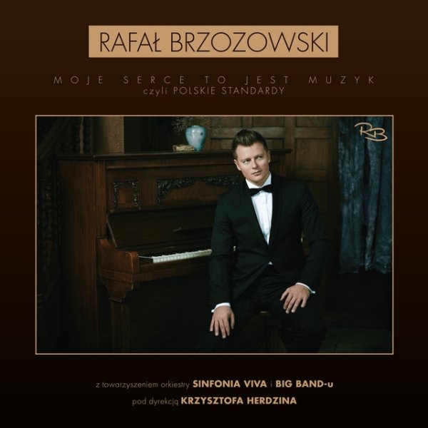 Album Rafał Brzozowski - Moje Serce To Jest Muzyk, Czyli Polskie Standardy