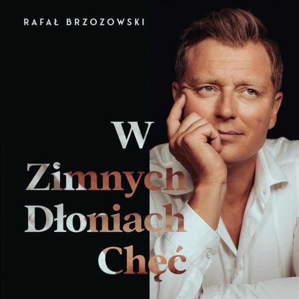 Album Rafał Brzozowski - W zimnych dłoniach chęć