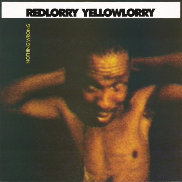 Album Red Lorry Yellow Lorry - Nothing Wrong