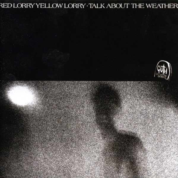 Album Red Lorry Yellow Lorry - Talk About the Weather