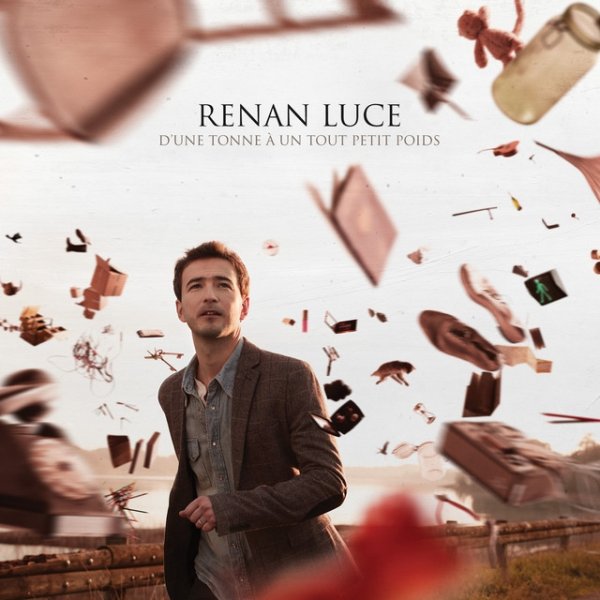 Album Renan Luce - D’Une Tonne A Un Tout Petit Poids
