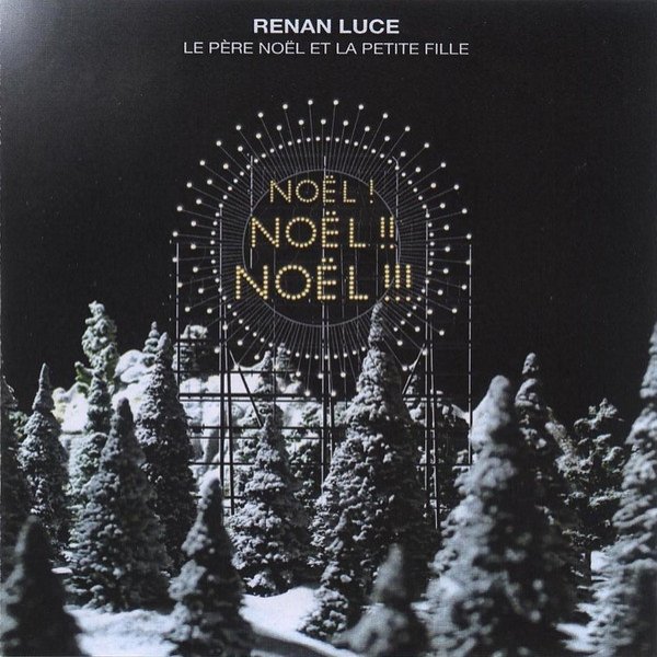 Album Renan Luce - Le Père Noël Et La Petite Fille