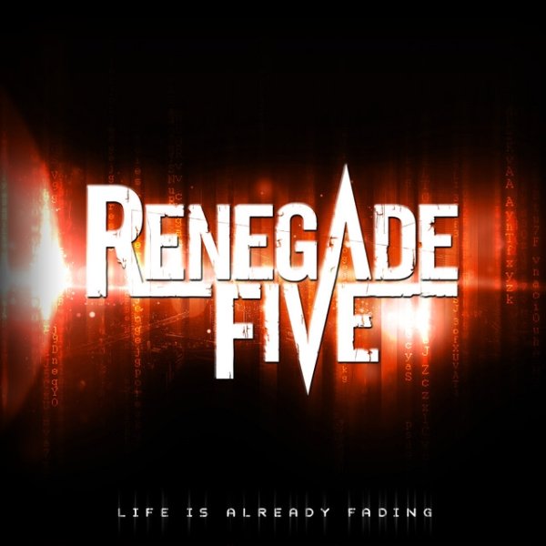 Album Renegade Five - Life Is Already Fading