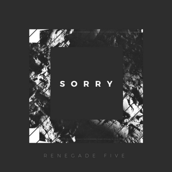 Renegade Five Sorry, 2018