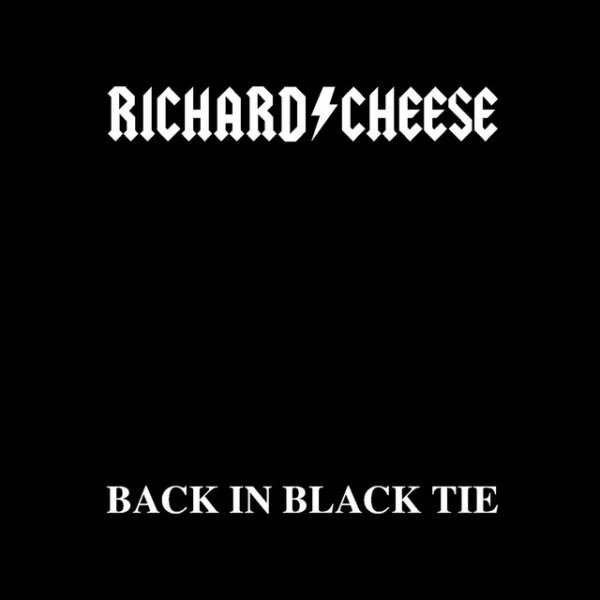 Album Richard Cheese - Back In Black Tie