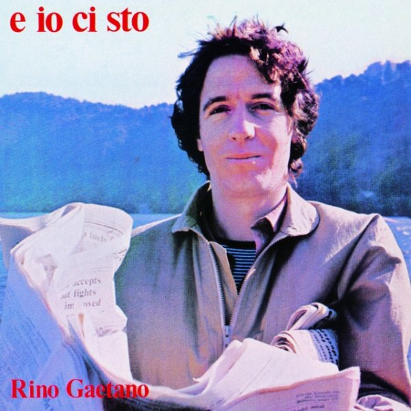 Album Rino Gaetano - E Io Ci Sto