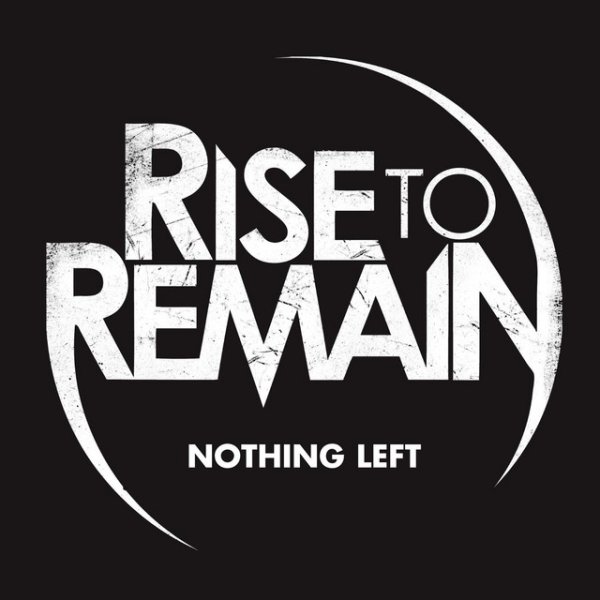 Album Rise To Remain - Nothing Left