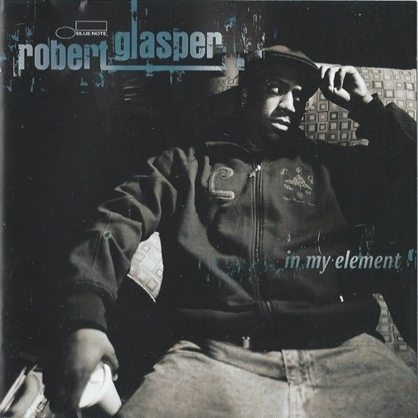 Robert Glasper In My Element, 2007