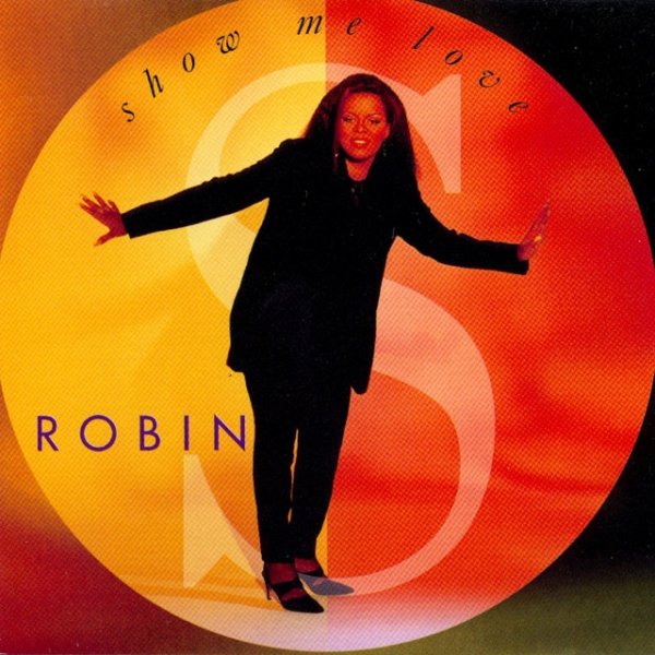 Robin S Show Me Love, 1993