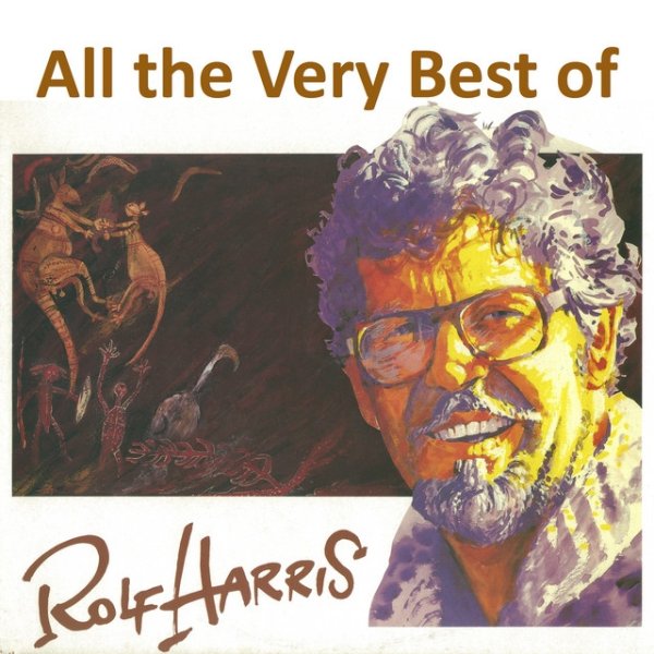 Album Rolf Harris - All the Very Best