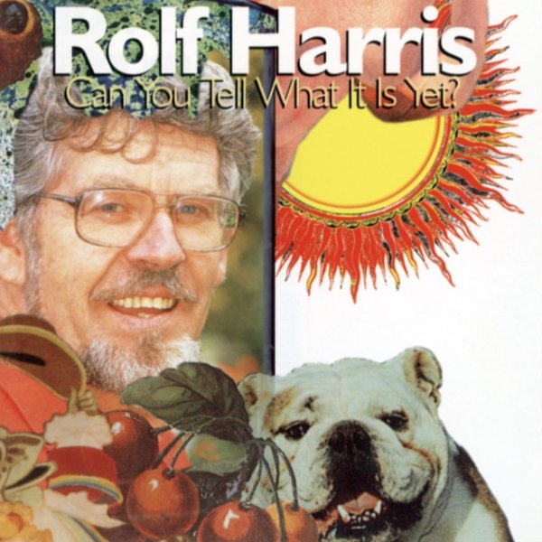 Rolf Harris Can You Tell What It Is Yet?, 1997
