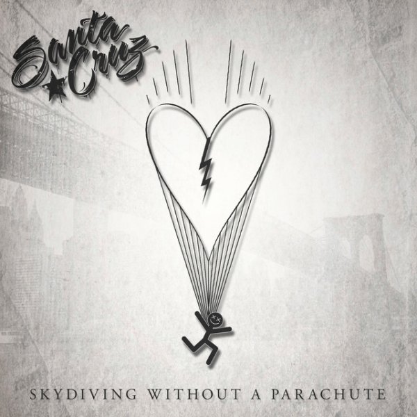 Album Santa Cruz - Skydiving Without A Parachute