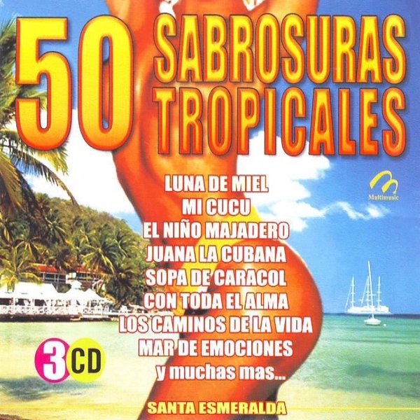 Album Santa Esmeralda - 50 Sabrosuras Tropicales