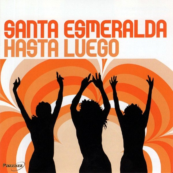 Album Santa Esmeralda - Hasta Luego
